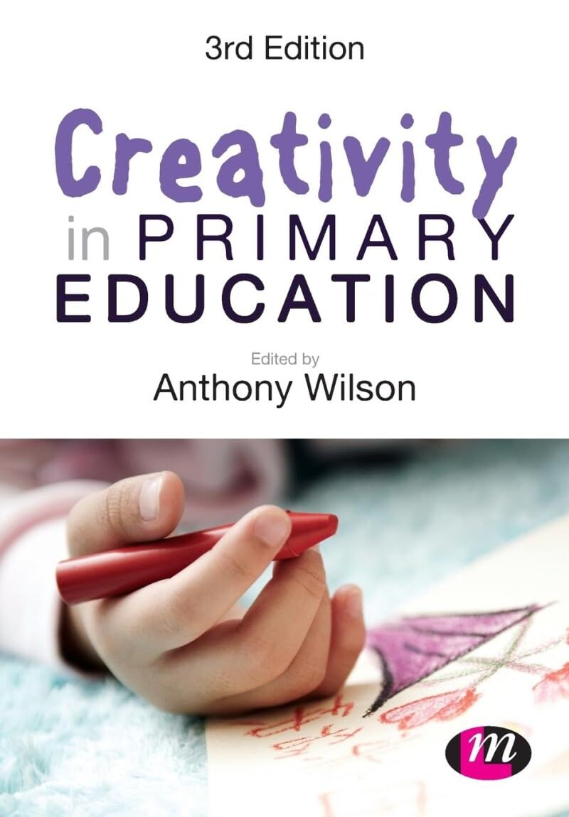 Creativity in Primary Education (Achieving QTS Series)