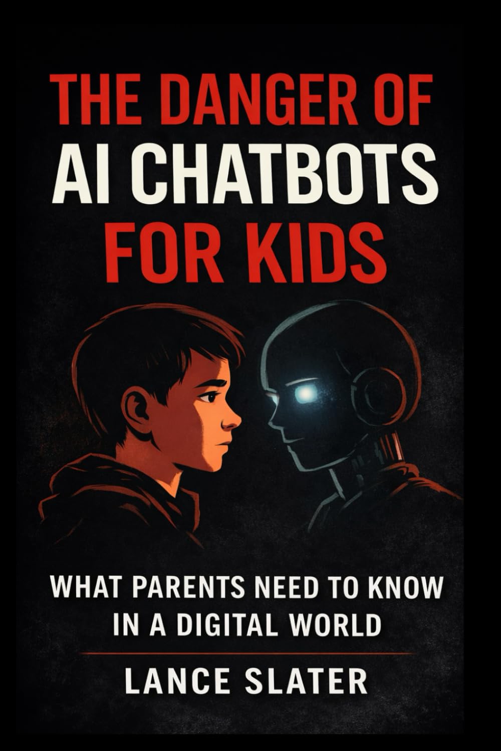 THE DANGER OF AI CHATBOTS FOR KIDS: what parent need to know in a digital world