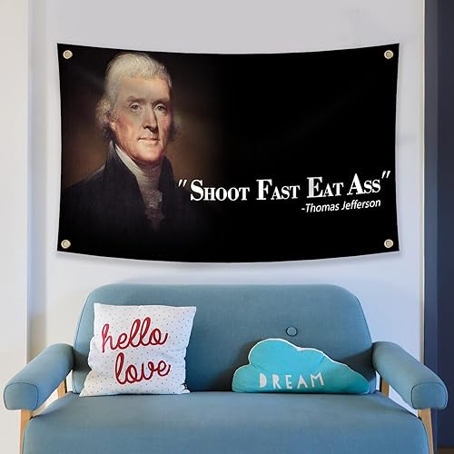 Miniatura 6 de Thomas Jefferson Shoot Fast Flag Eat Ass - Cita divertida, bandera de 3 x 5 pies, póster divertido y duradero, bandera de pared de cueva con ojales