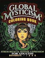 Global Mysticism 2 Coloring Book: Stress Relief & Artistic Expression for Adults 1976476976 Book Cover