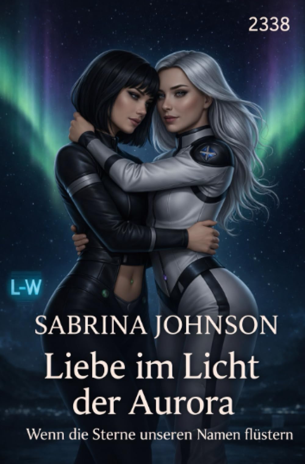 Liebe im Licht der Aurora - Wenn die Sterne unseren Namen flüstern: 2338