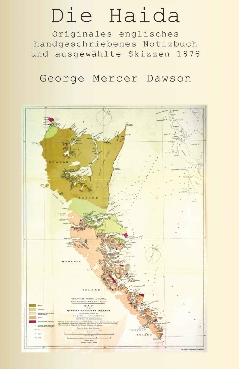 Die Haida: Originales englisches handgeschriebenes Notizbuch und ausgewählte Skizzen 1878