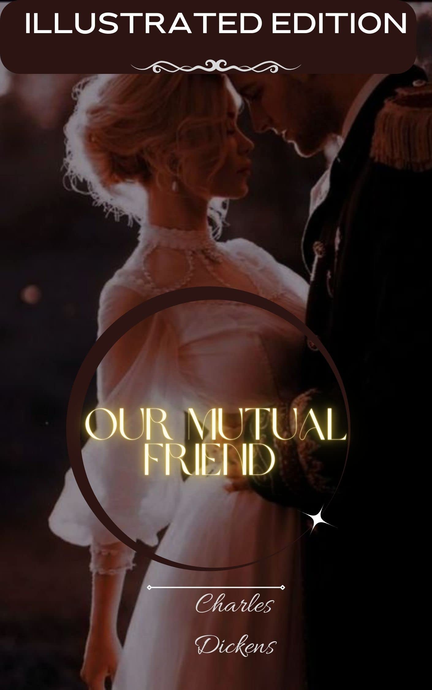 OUR MUTUAL FRIEND by charles dickens