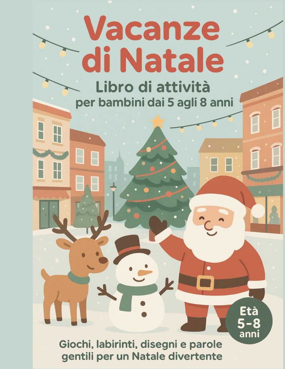 VACANZE DI NATALE: Libro di attività per bambini tra i 5 e gli 8 anni
