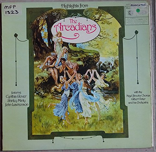 Highlights From The Arcadians - Cynthia Glover, Shirley Minty, John Lawrenson, Nigel Brooks Chorus, Gilbert Vinter And His Orchestra LP