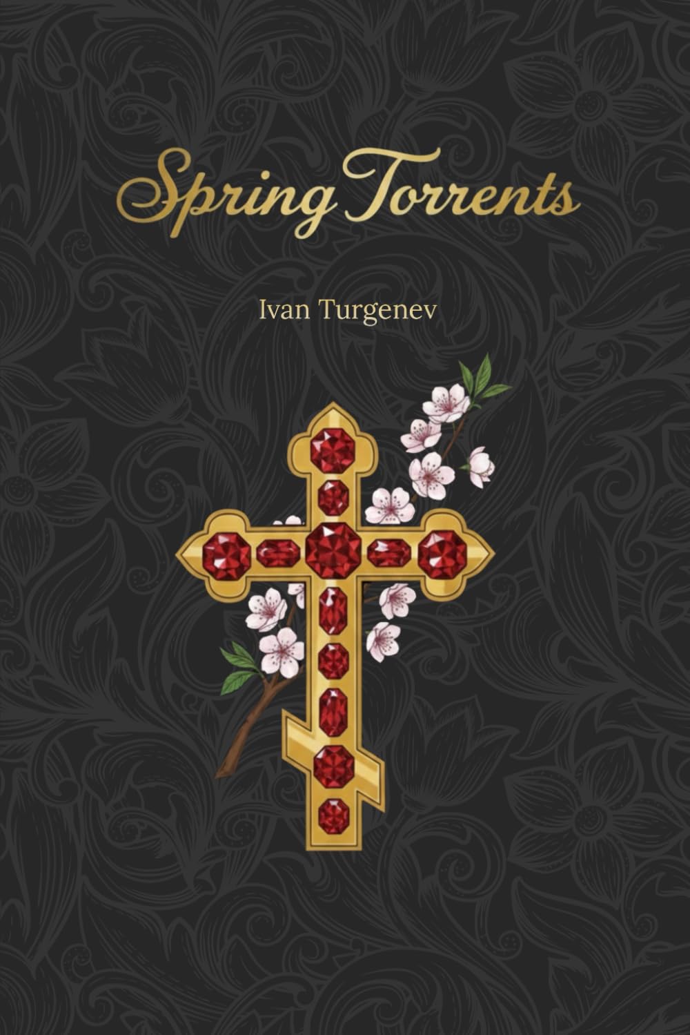 Spring Torrents: A novel about the betrayal of love | Annotated