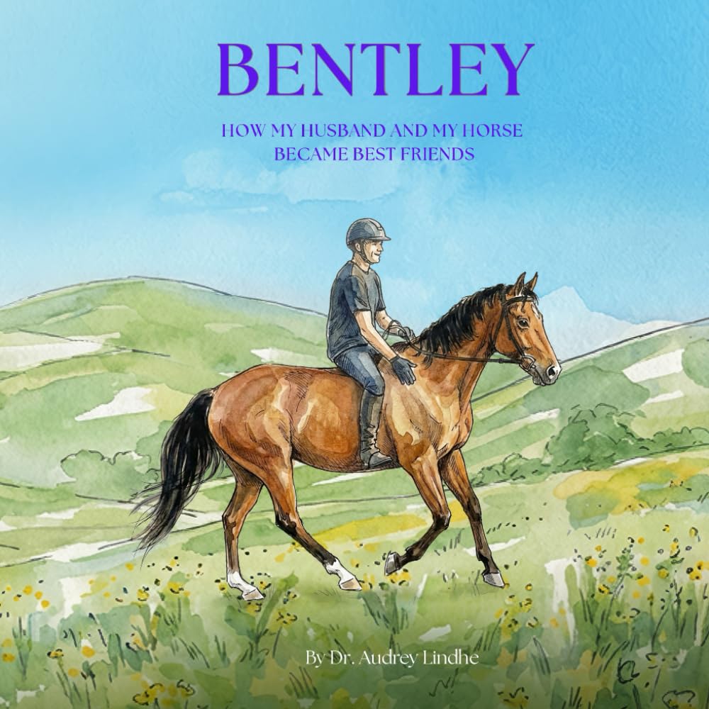 BENTLEY: How My Husband and My Horse Became Best Friends
