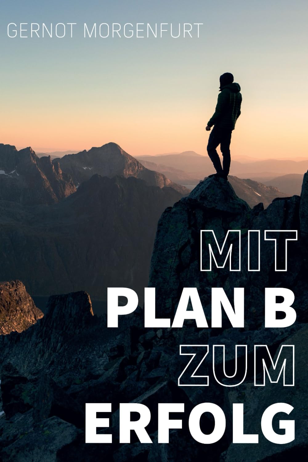 Mit Plan B zum Erfolg