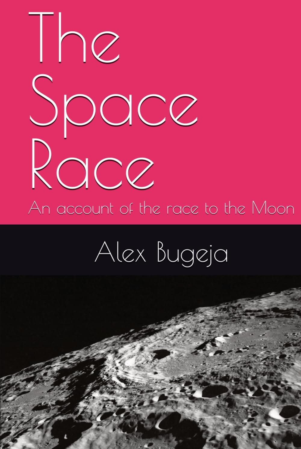 The Space Race: An account of the race to the Moon