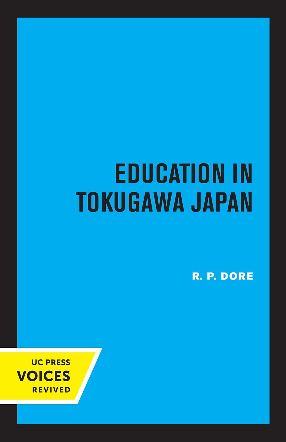 Education in Tokugawa Japan 9780520321618 Dore, R. P. Books