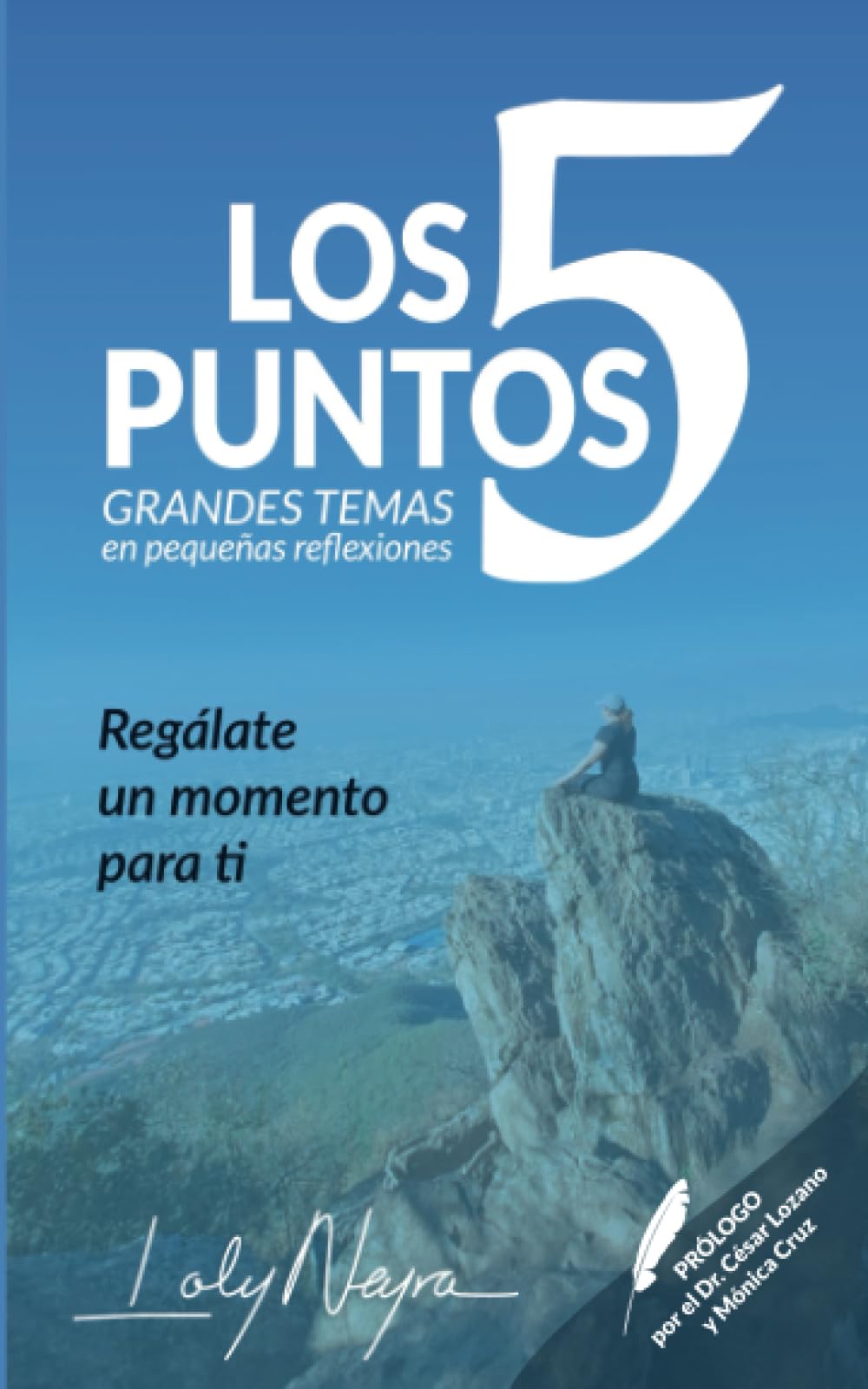 Los 5 puntos: Grandes temas en pequeñas reflexiones