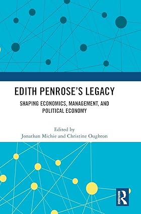Edith Penrose’s Legacy: Shaping Economics, Management, and Political Economy-Wow! eBook