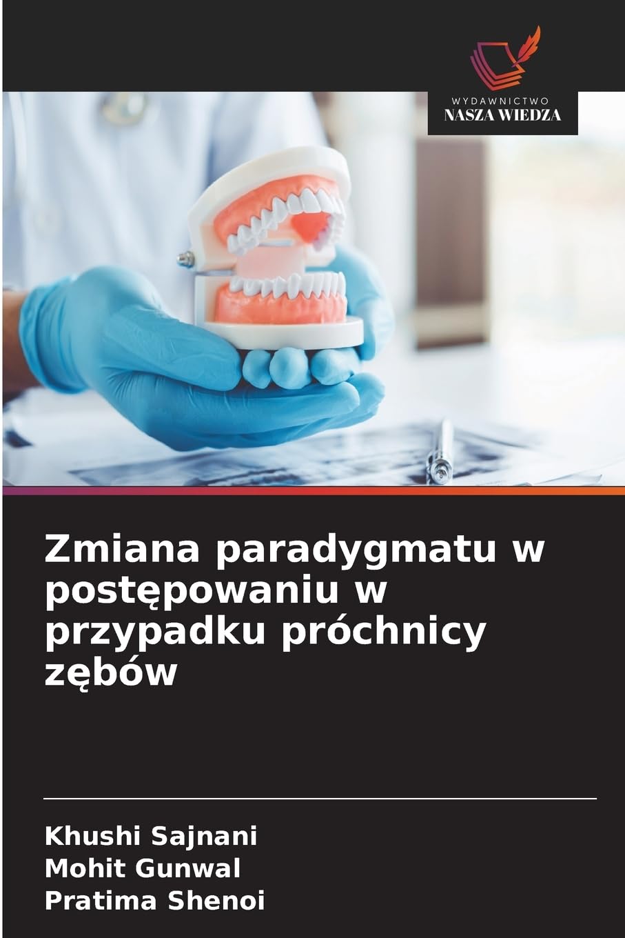 Zmiana paradygmatu w post¿powaniu w przypadku próchnicy z¿bów