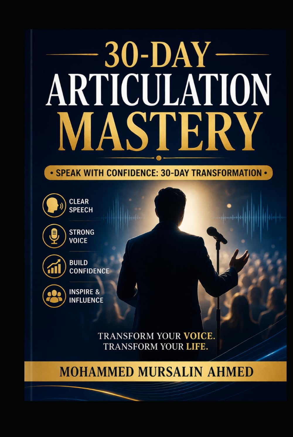 30-Day Articulation Mastery: Speak with Confidence, Clarity, and Charisma in Just 30 Days