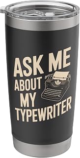Ask Me About My Typewriter, Typewriter Novel Author Stainless Steel Insulated Tumbler