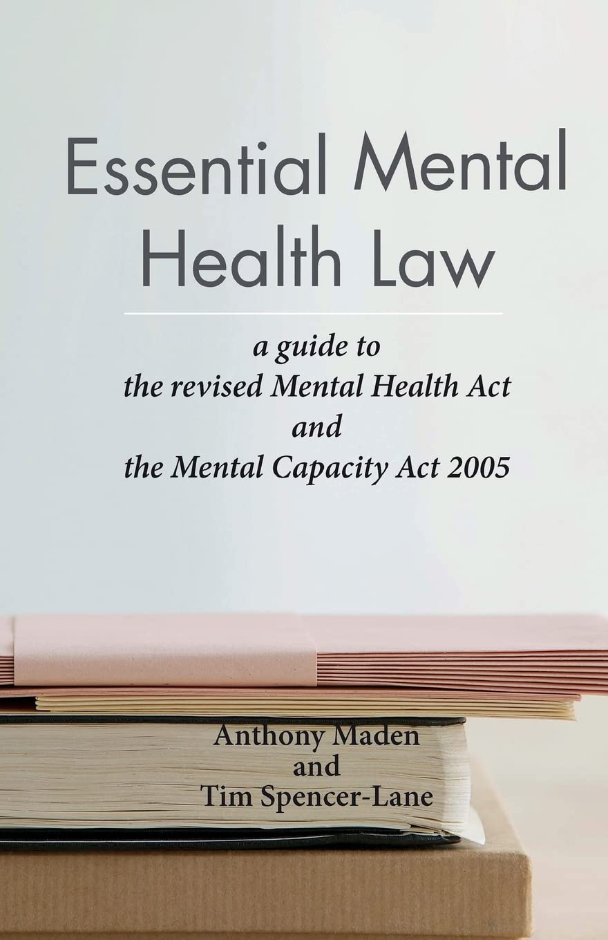 Essential Mental Health Law: A Guide to the New Mental Health Act