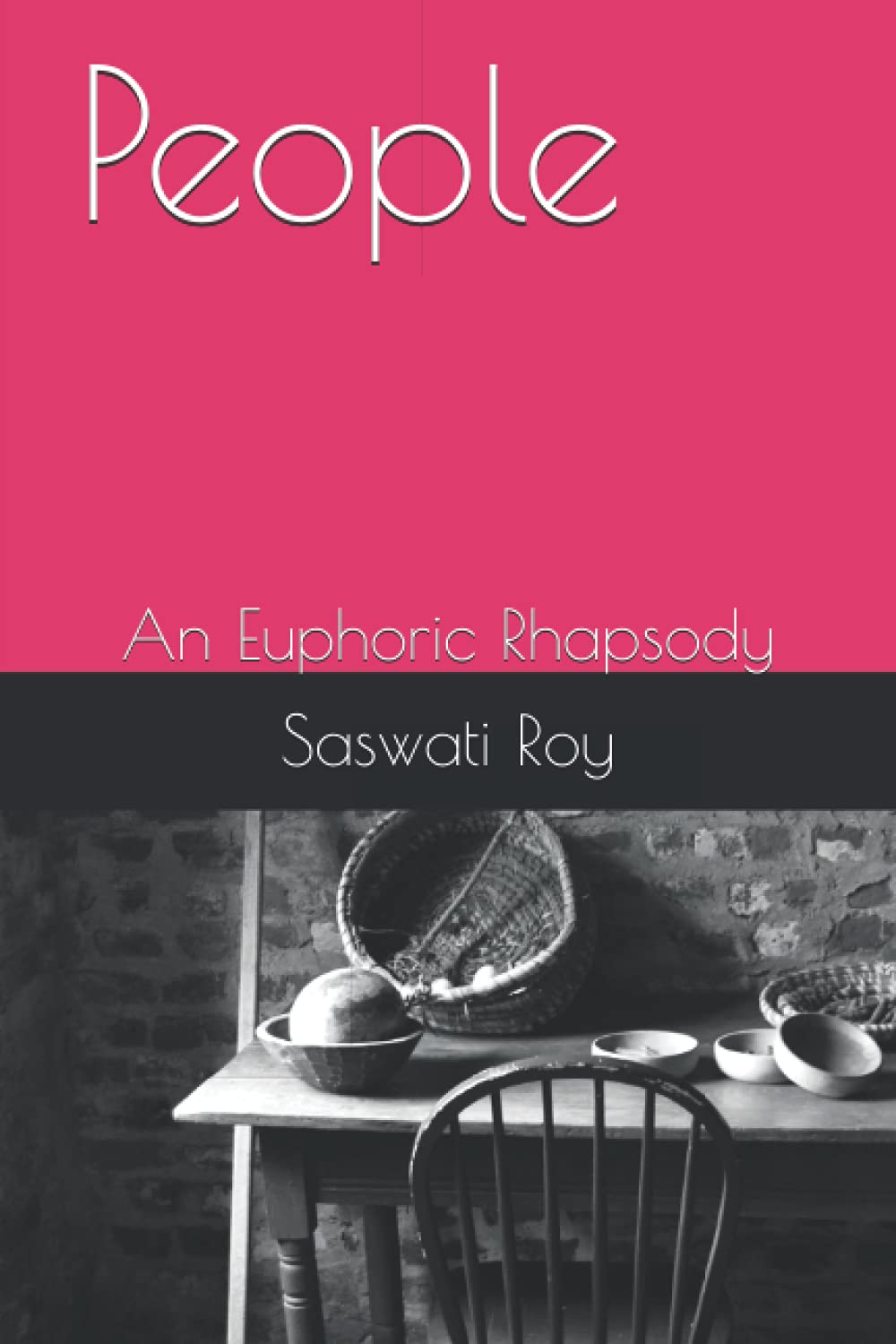 People: An Euphoric Rhapsody