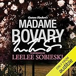 Cover of Madame Bovary: A Signature Performance by Leelee Sobieski