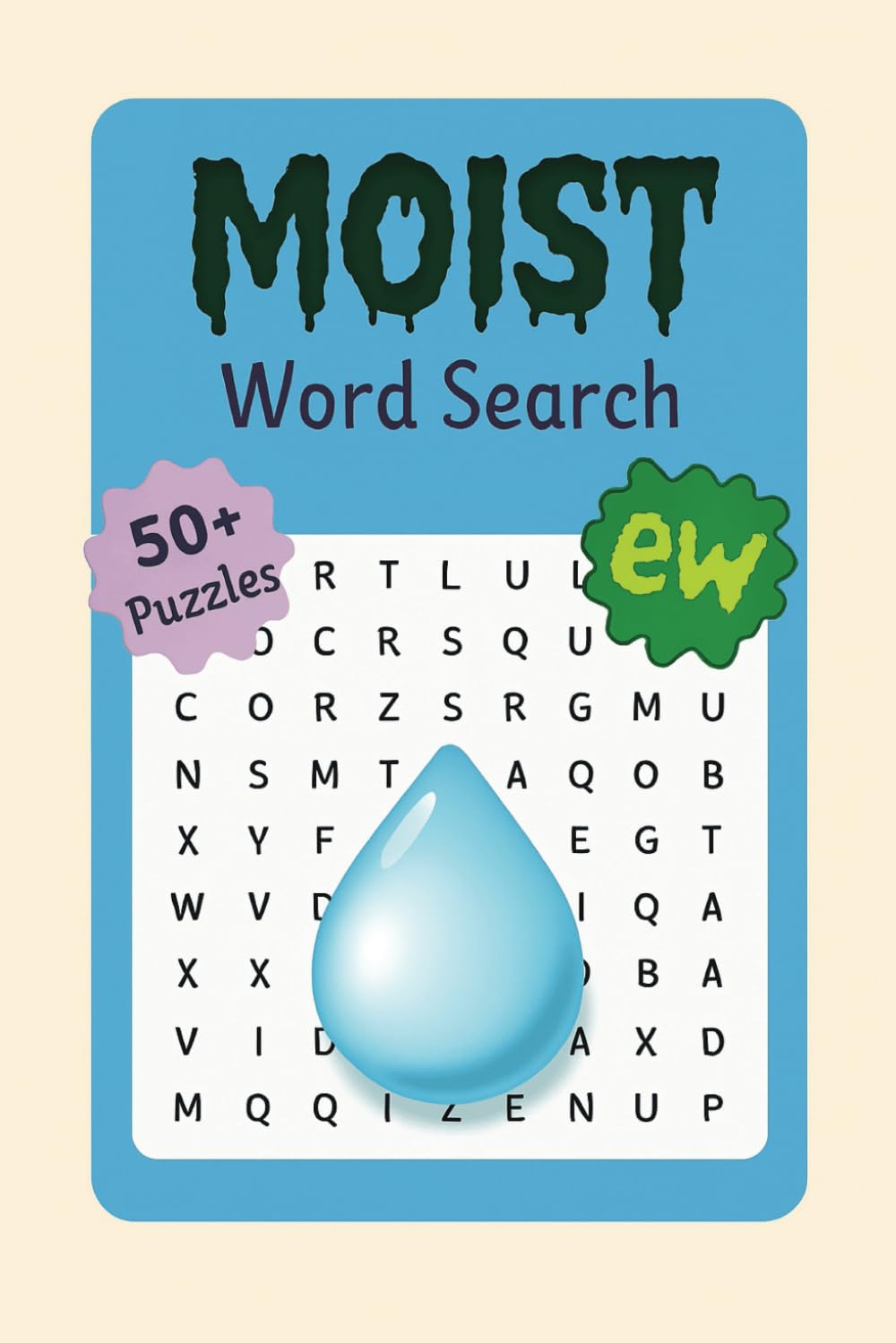 Moist Word Search: The Dampest Puzzle Book You'll Ever Regret Picking Up