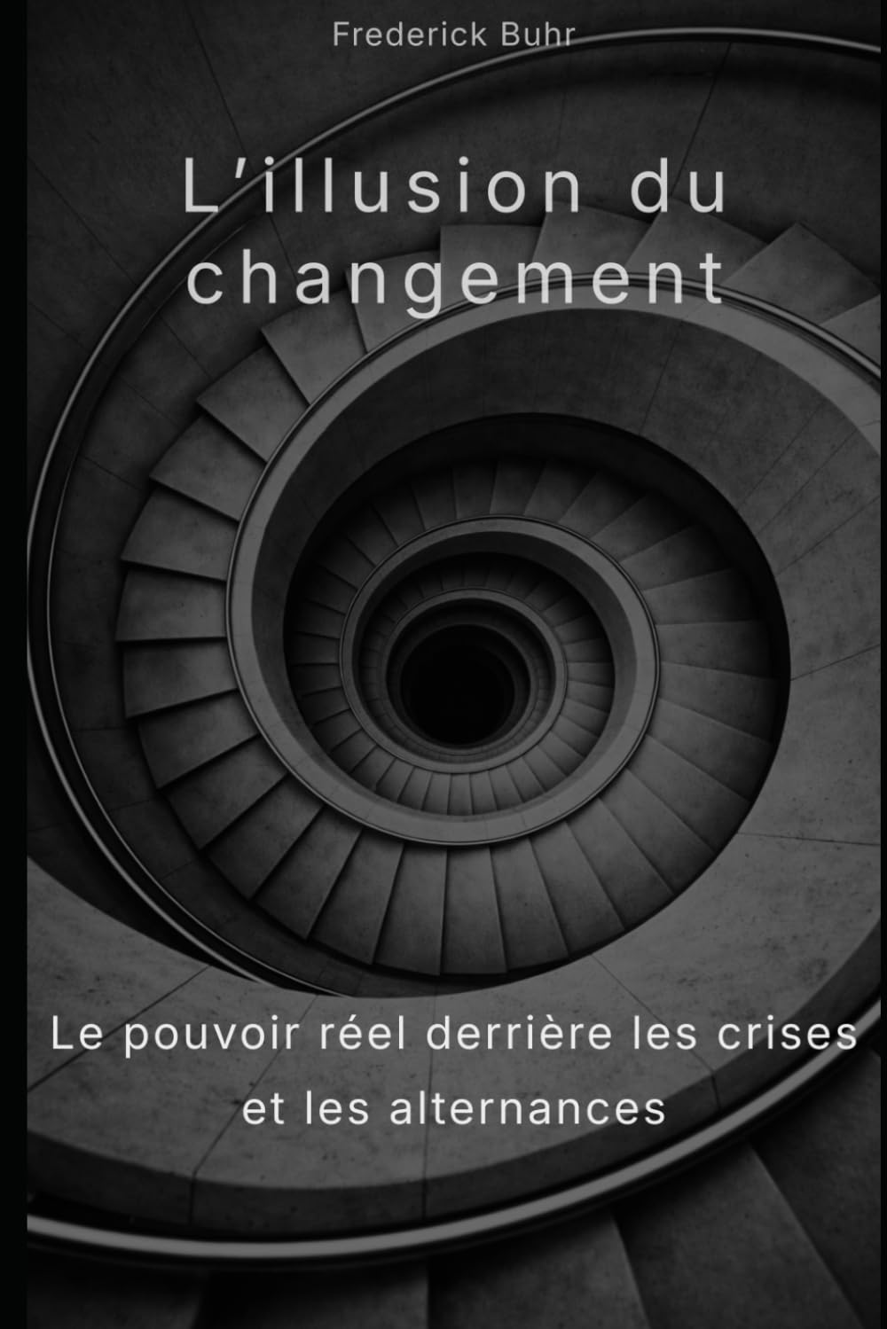 L’illusion du changement: Le pouvoir réel derrière les crises et les alternances