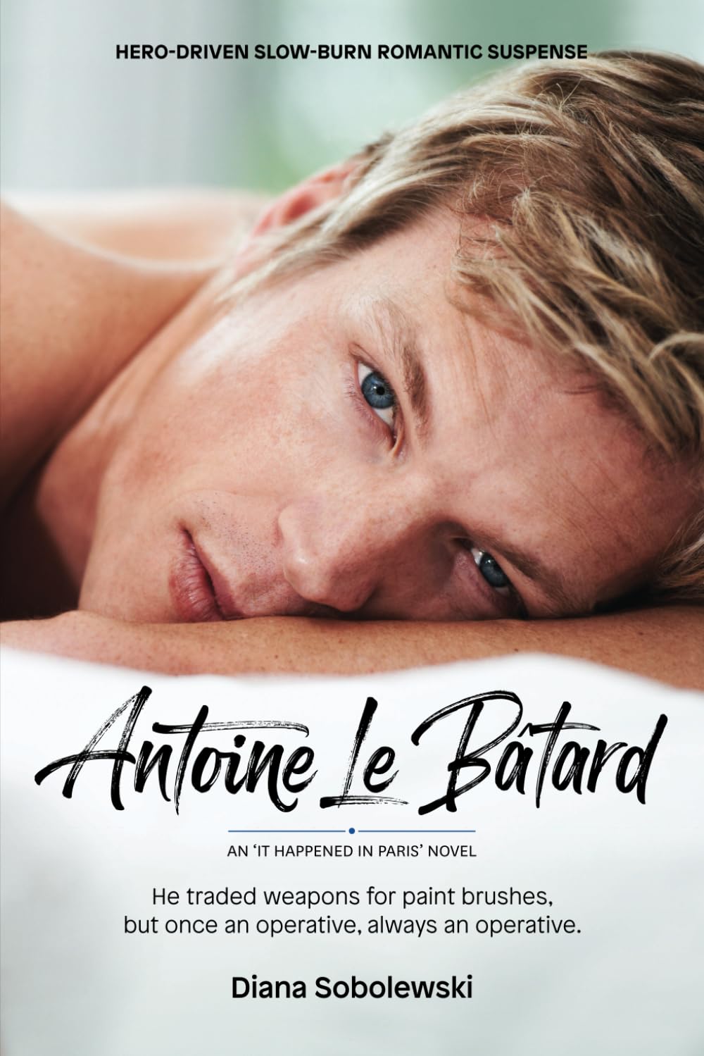 Antoine Le Bâtard (The It Happened in Paris Novels)