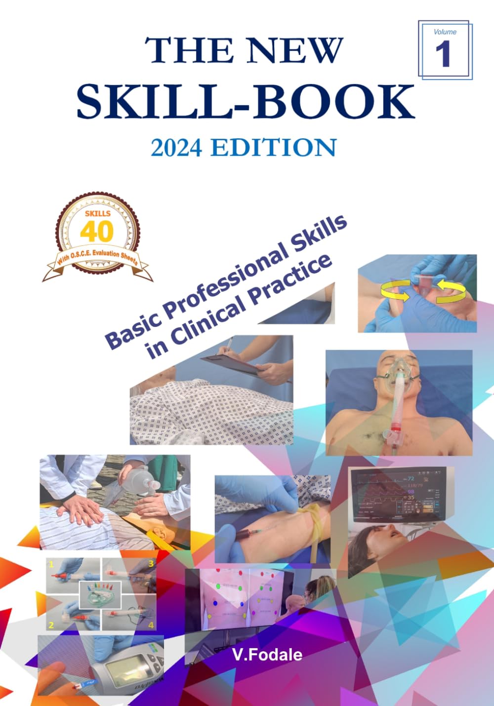 THE NEW SKILL-BOOK: Vol.1 Basic Professional Skills In Clinical Practice