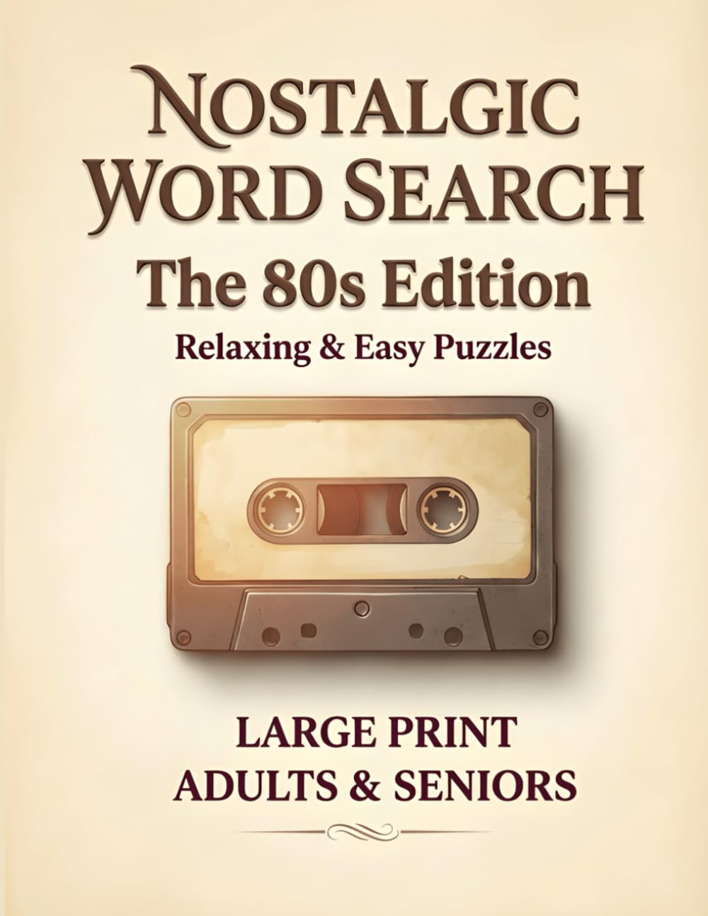 Nostalgic Word Search The 80s Edition: 100 Large Print Puzzles to Relive Everyday Moments for Adults & Seniors