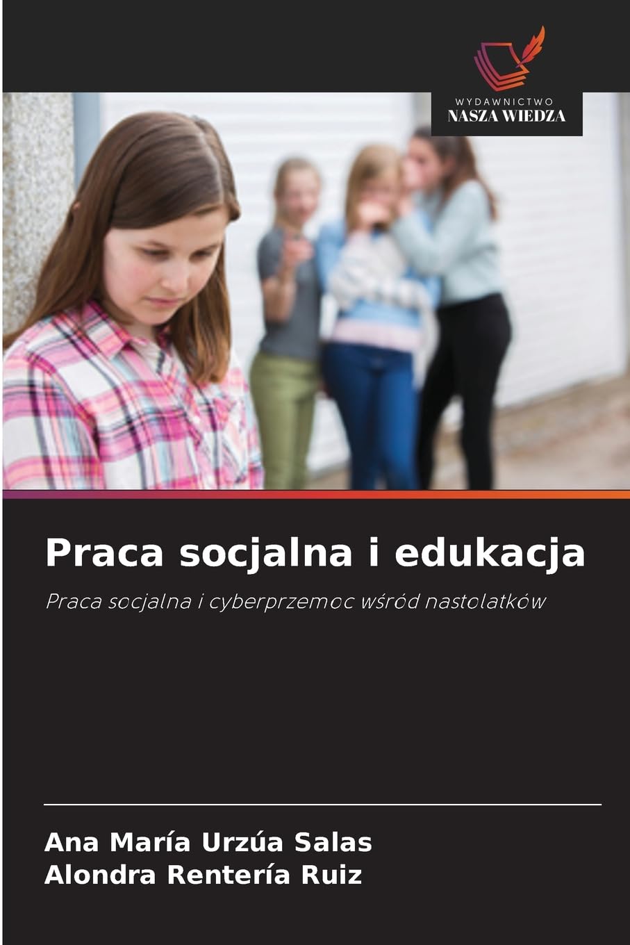 Praca socjalna i edukacja: Praca socjalna i cyberprzemoc wśród nastolatków