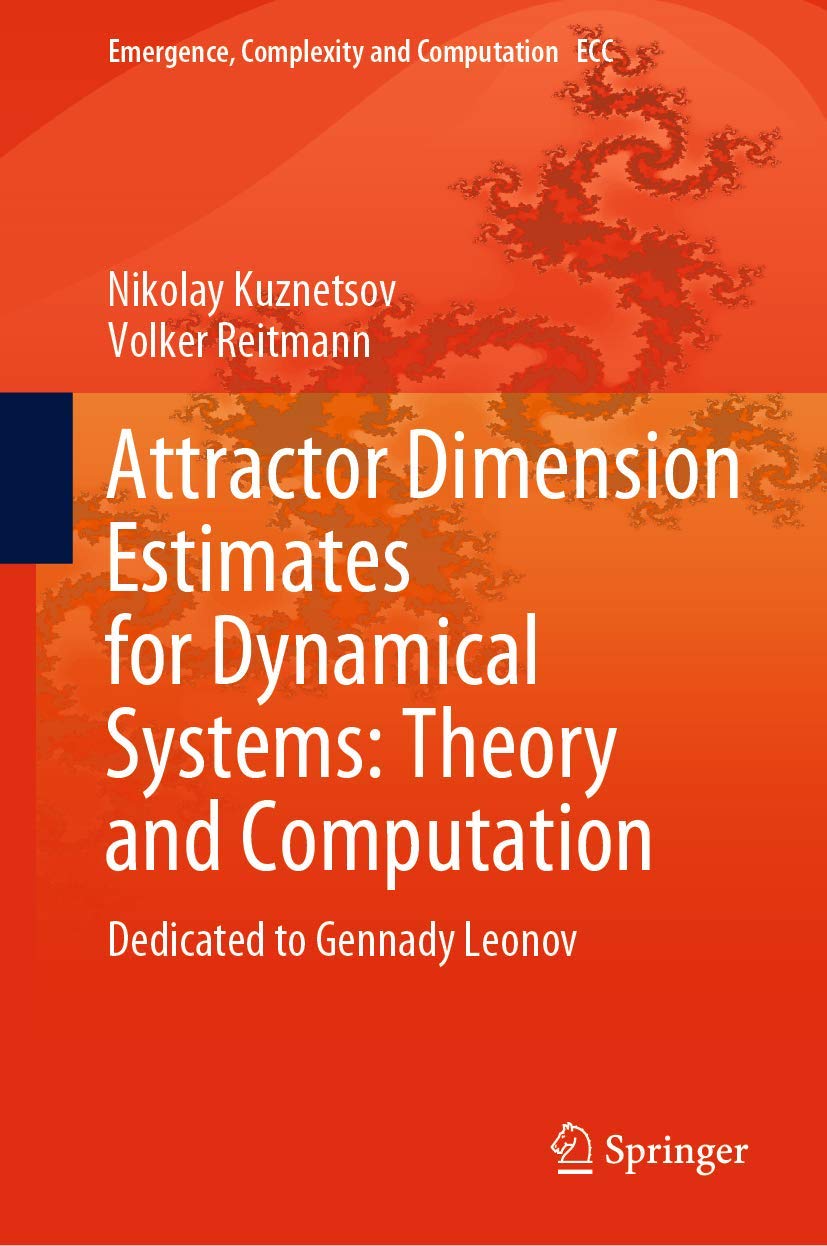 Attractor Dimension Estimates for Dynamical Systems: Theory and Computation: Dedicated to Gennady Leonov: 38 (Emergence, Complexity and Computation)