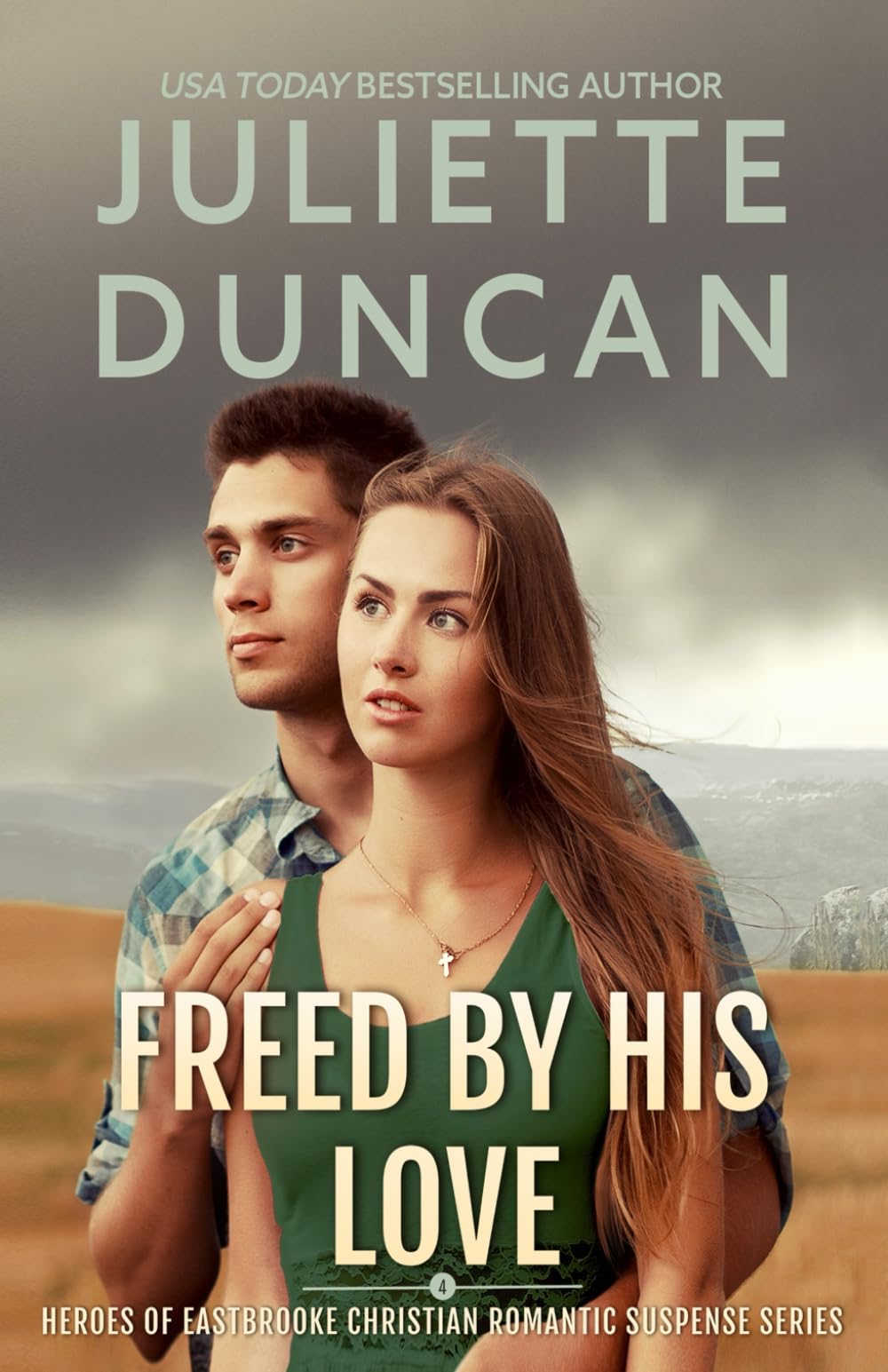 Freed by His Love: Heroes of Eastbrooke Christian Romantic Suspense: 4