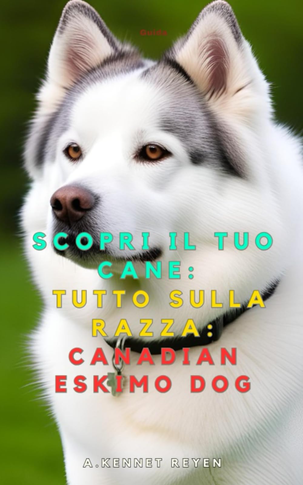 Scopri il tuo Cane:Tutto sulla razza: Canadian Eskimo Dog