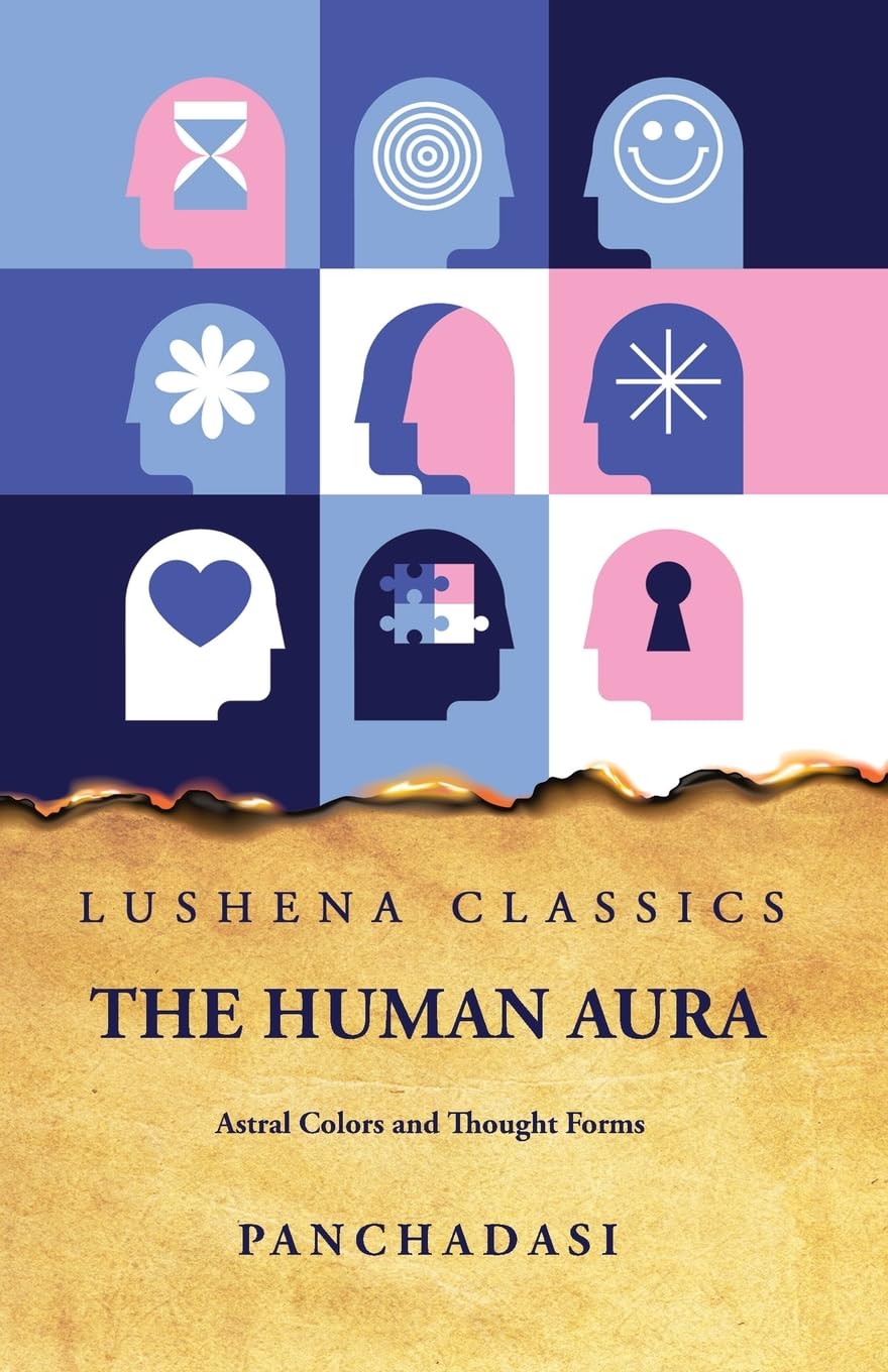 The Human Aura Astral Colors and Thought Forms Paperback – 5 July 2023