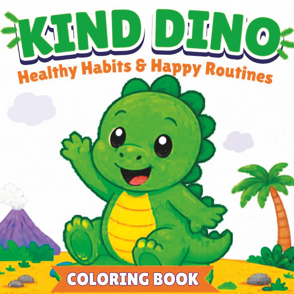 Kind Dino: Healthy Habits & Happy Routines (Amazing Colouring Books)
