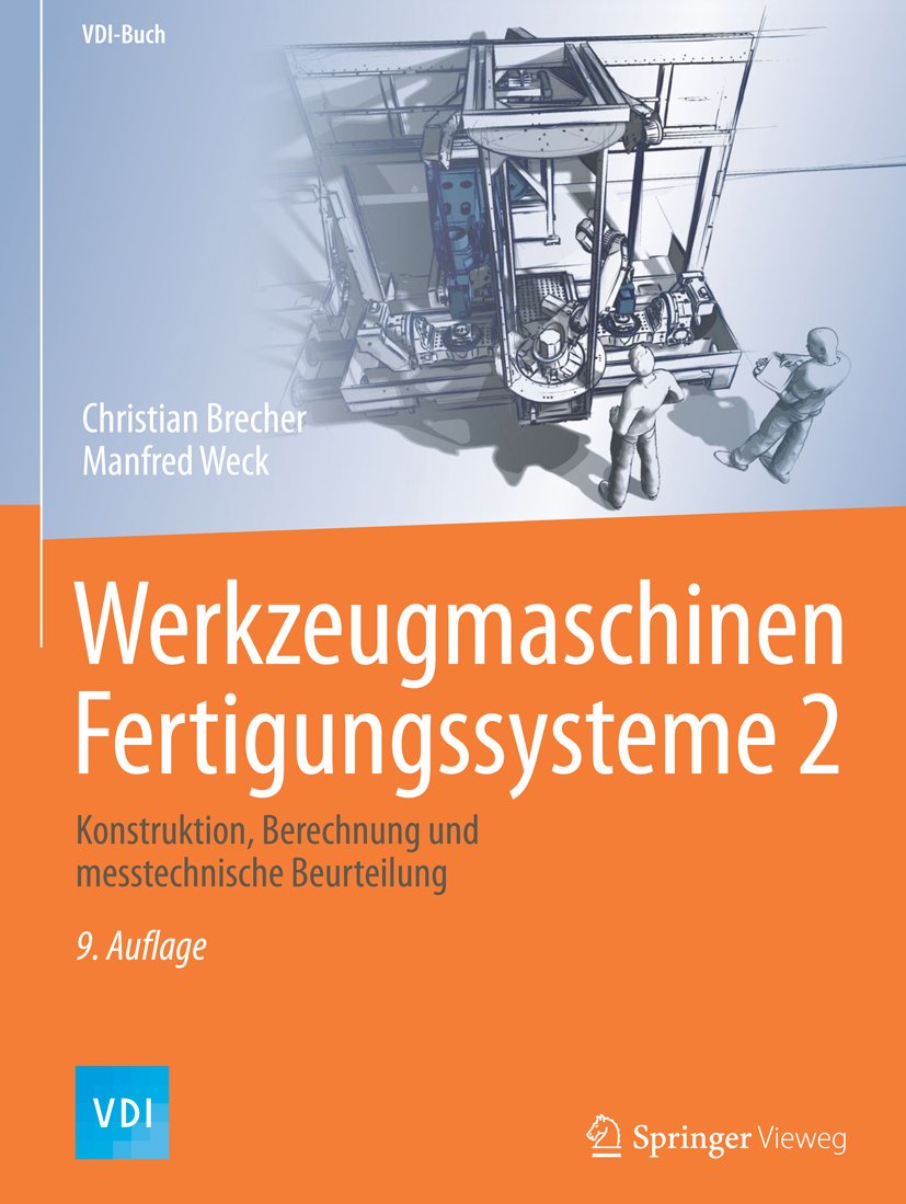 Werkzeugmaschinen Fertigungssysteme 2: Konstruktion, Berechnung und messtechnische Beurteilung (VDI-Buch)