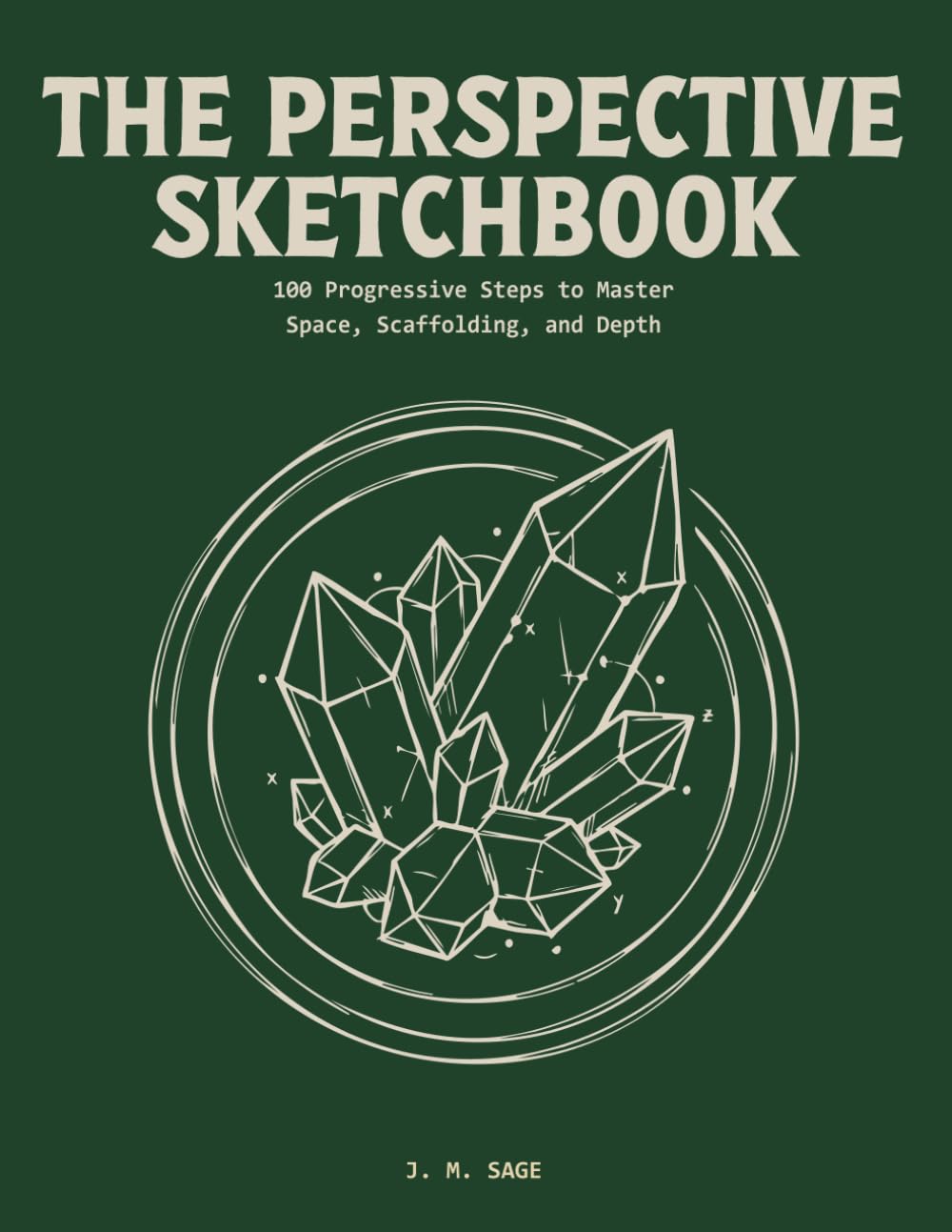 The Perspective Sketchbook: 100 Progressive Steps to Master Space, Scaffolding, and Depth (LINEAR ENGINEERING.)