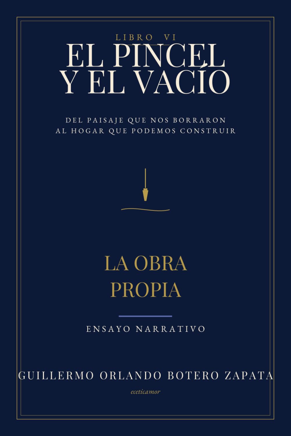EL PINCEL Y EL VACIO (UNIVERSO GUILLERMO BZ)