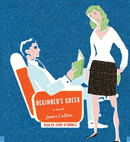 Beginner's Greek: A Novel Collins, James and O'Connell, Jerry