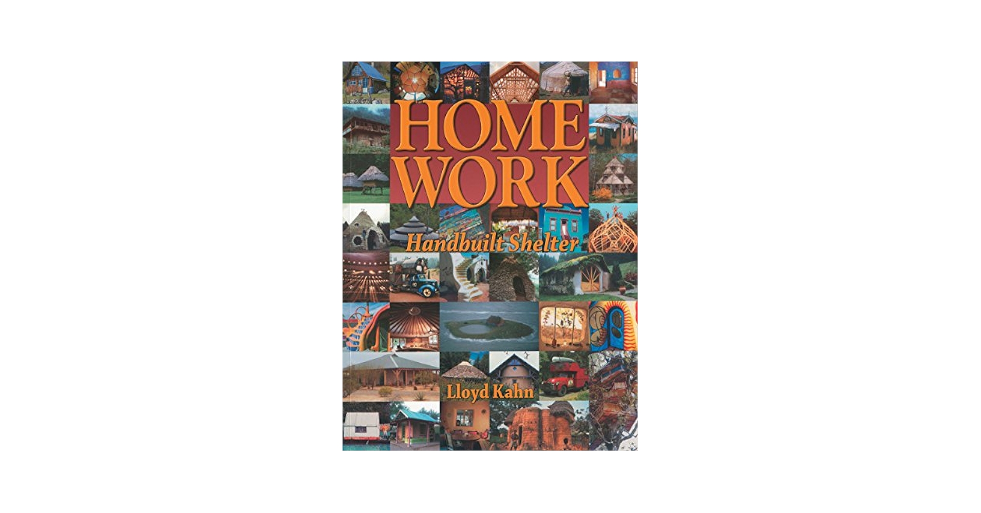 洋書 HOME WORK Handbuilt Shelter/Lloyd Kahn Home Work: Handbuilt Shelter: Kahn, Lloyd: 9780936070339