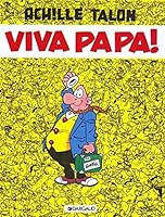 Viva papa! (Achille Talon, #20) 2205011952 Book Cover