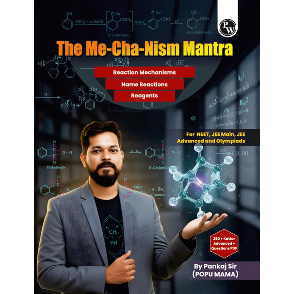PW The Mechanism Mantra For NEET, JEE Main, JEE Advanced and Olympiads By Pankaj Sir (Popu Mama) For 2026 Exams l Reaction Mechanisms, Name Reactions and Reagents