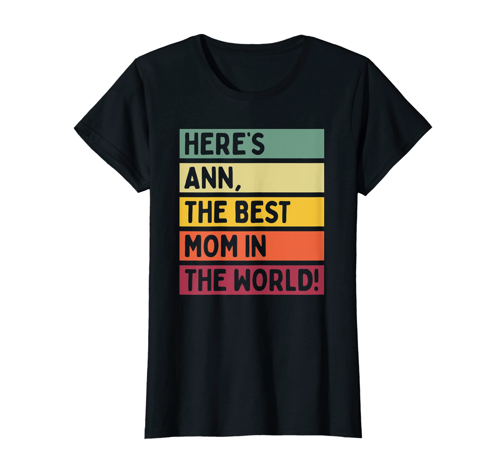 Womens Here's Ann The Best Mom In The World Mother's Day Retro T-Shirt