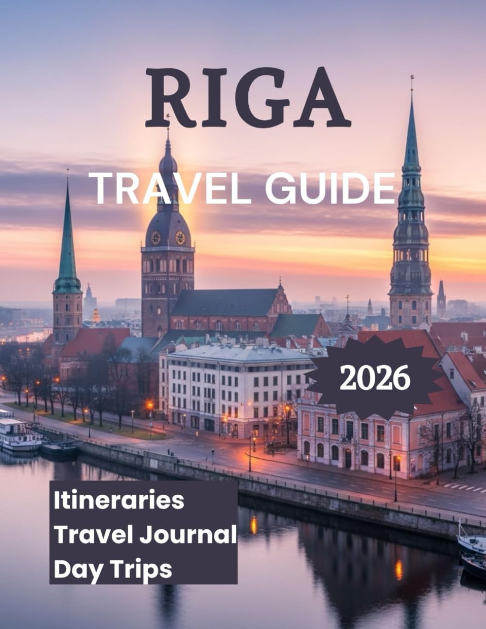 Riga Travel Guide 2026: Discover Latvia's Capital