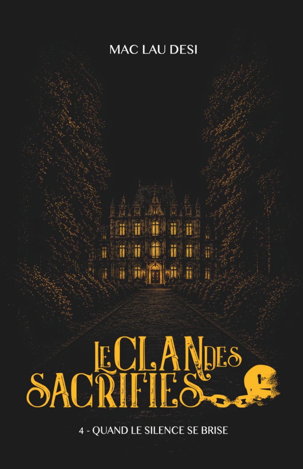 LE CLAN DES SACRIFIÉS: TOME 4 QUAND LE SILENCE SE BRISE