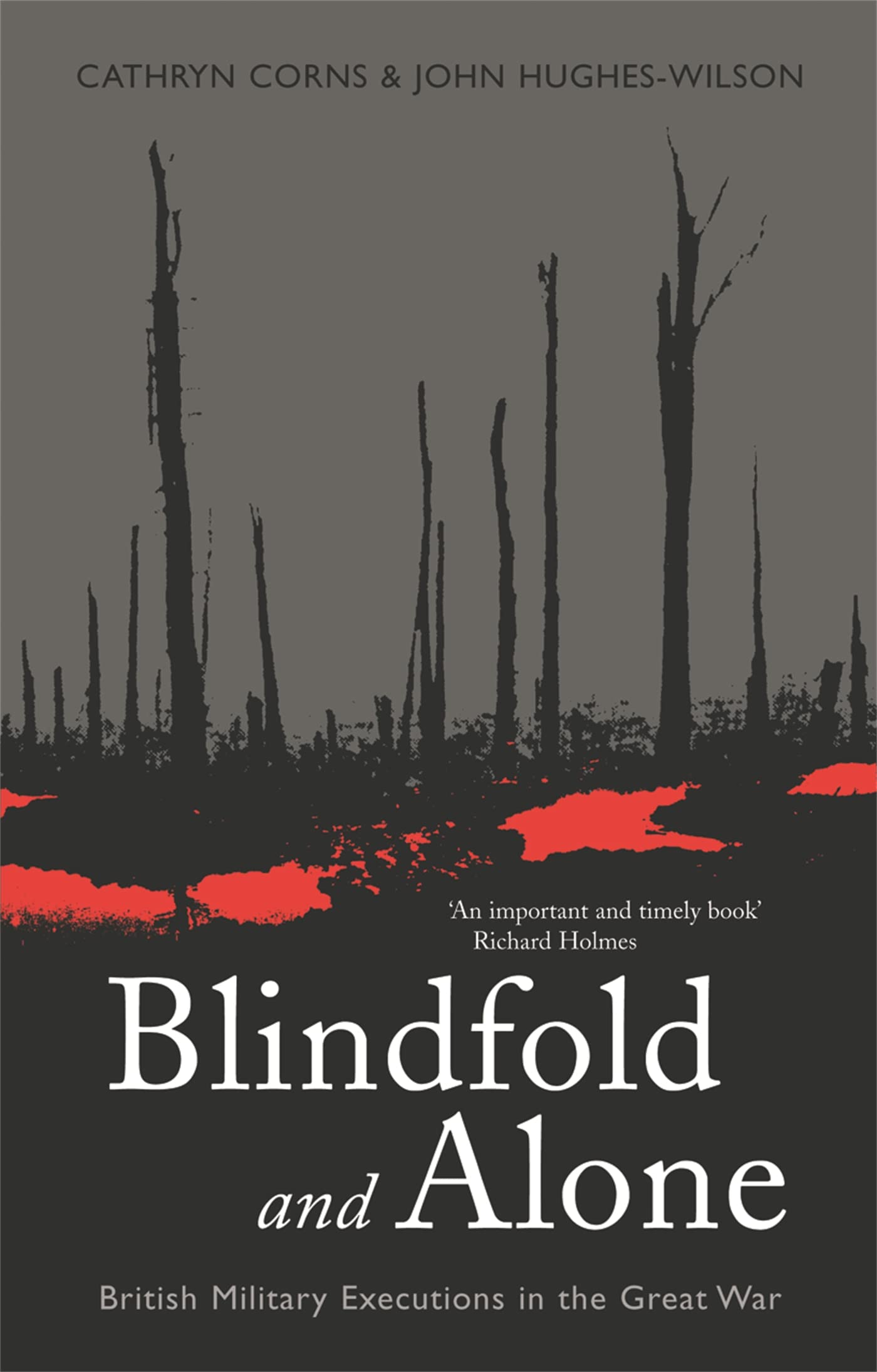 Blindfold and Alone: British Military Execution. Hughes-Wilson, Corns.#+,.#+,..#
