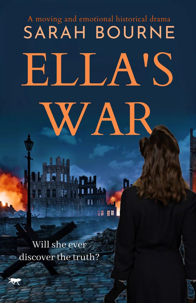 Ella's War: a moving an emotional drama: A Moving and Emotional Historical Dram