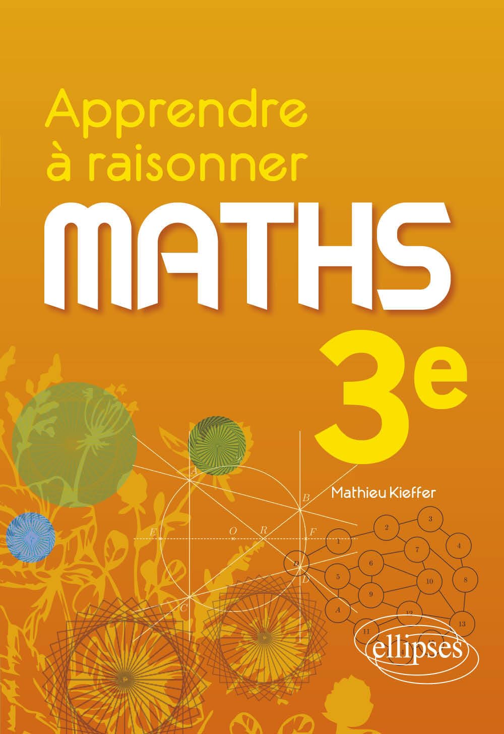 Apprendre à raisonner - Mathématiques - 3e