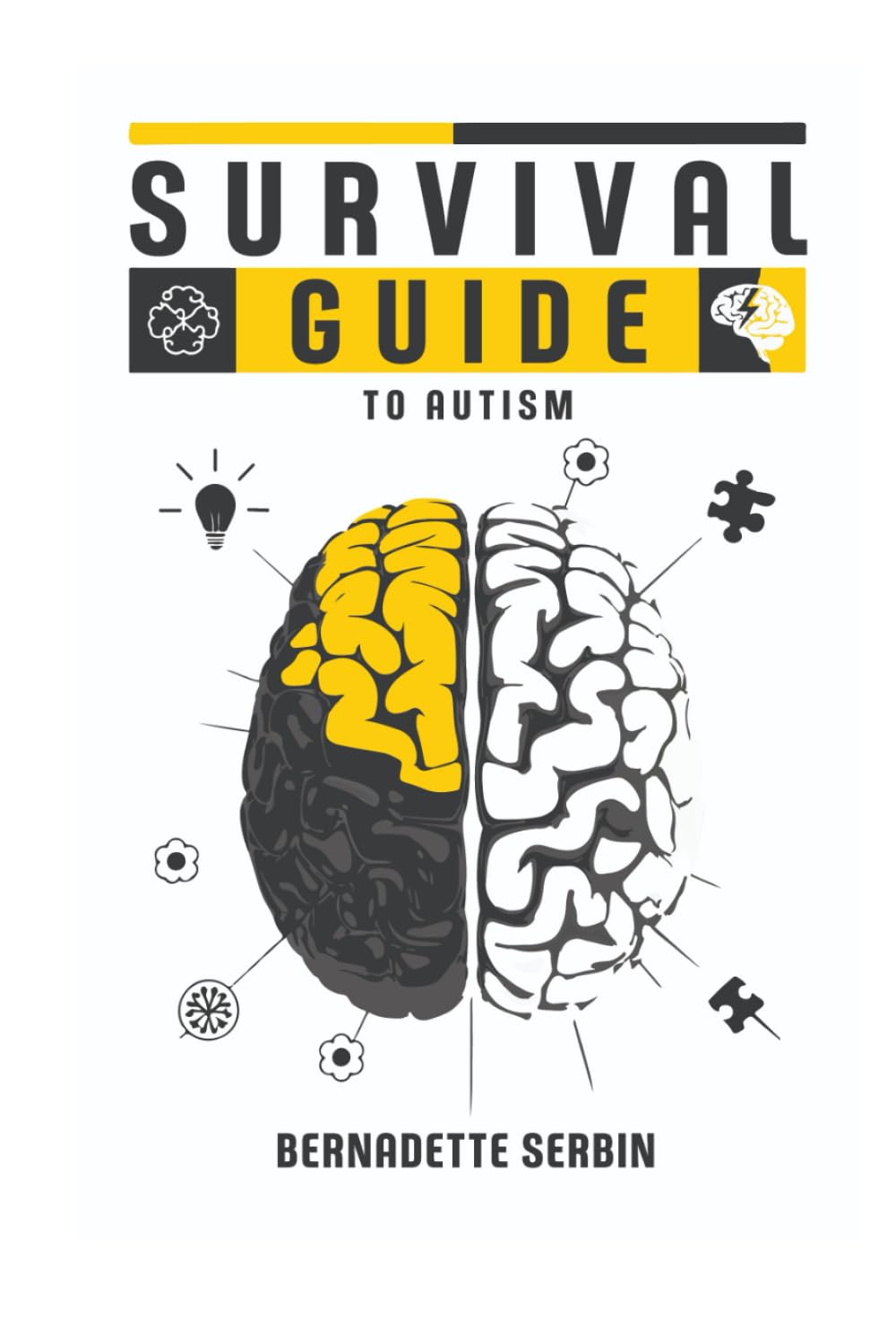 Survival Guide To Autism: A Compassionate Handbook for Parents, Caregivers, and Educators