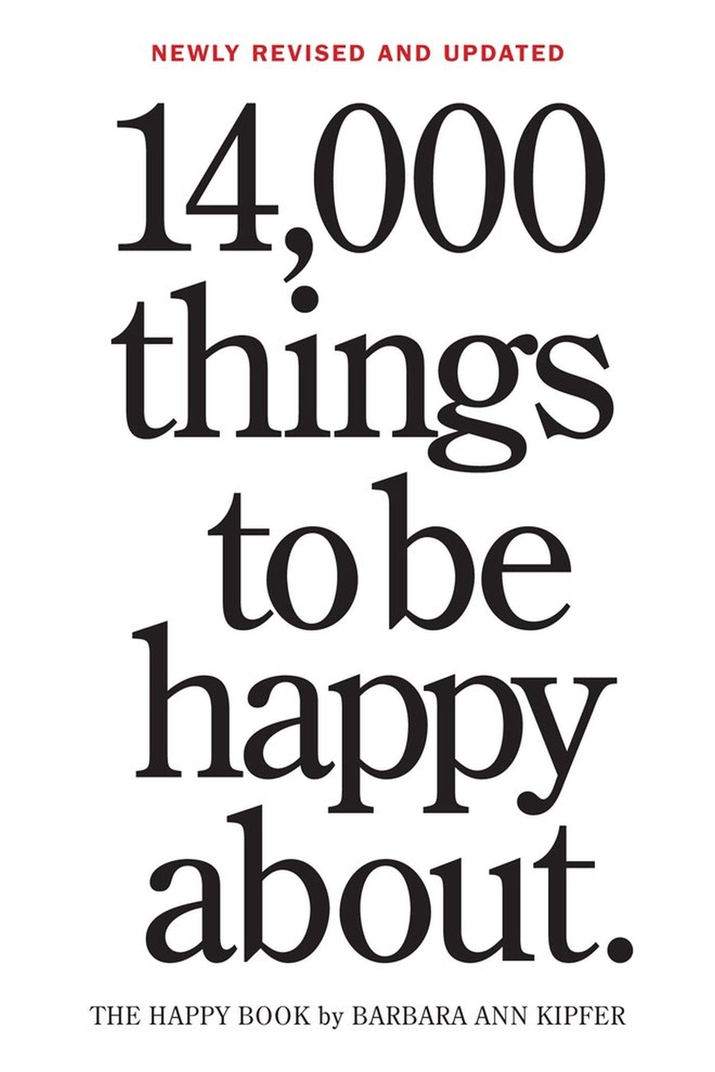 14,000 Things to be Happy About (Revised) By Ann,Barbara Kipfer