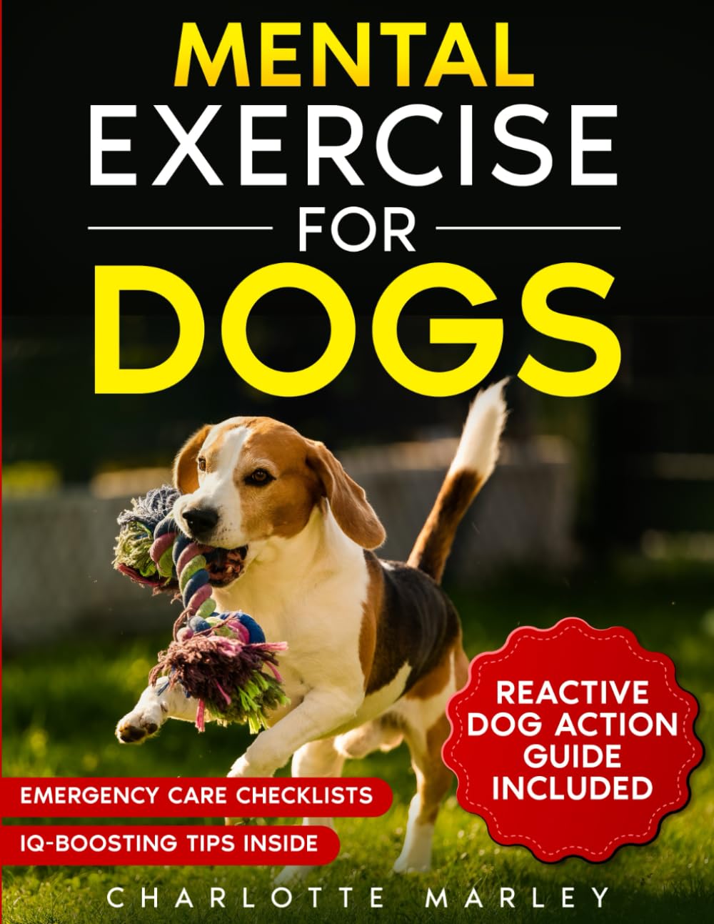 Compare mental exercise for dogs - transforming aggressive & reactive ...