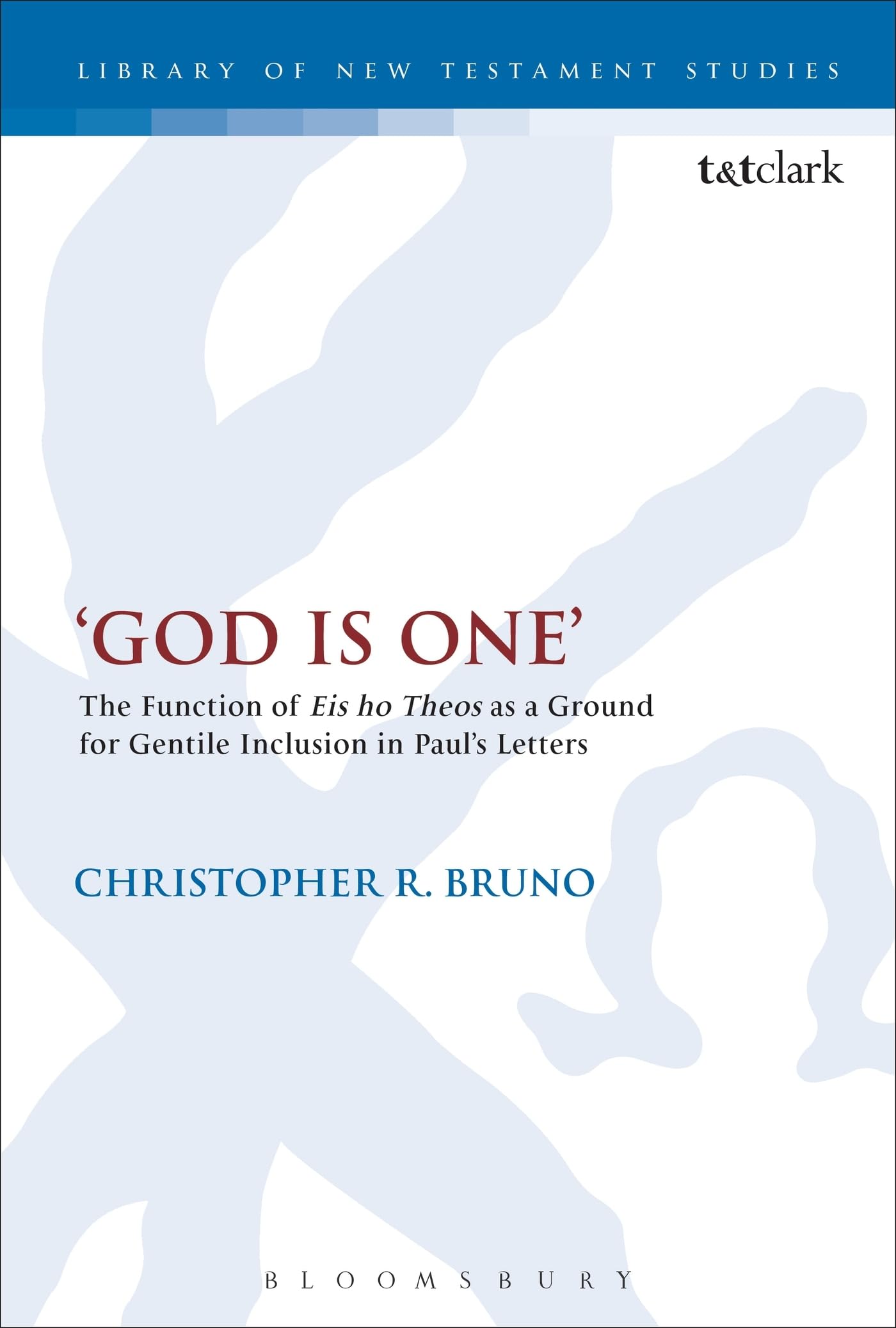 Buy God is One': The Function of 'Eis ho Theos' as a Ground for Gentile Inclusion in Paul's Letters: 497 (The Library of New Testament Studies) — BookShops.in